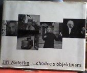 kniha Chodec s objektivem, Jiří Všetečka 2015