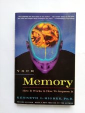 kniha Your Memory  How it Works and How to Improve it,  Marlowe & Co 2001