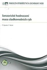 kniha Senzorické hodnocení masa sladkovodních ryb, Jihočeská univerzita, Fakulta rybářství a ochrany vod 2011