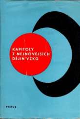 kniha Kapitoly z nejnovějších dějin VŽKG [Vítkovických železáren Klementa Gottwalda, n.p.] sborník studií, Práce 1965