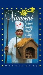 kniha Vianočné l'udové koledy vinše a hry, Matica slovenská 2014