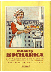 kniha Úsporná kuchařka zlatá kniha malé domácnosti, Paseka 1990