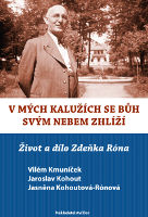 kniha V mých kalužích se Bůh svým nebem zhlíží Život a dílo Zdeňka Róna, Bor 2014