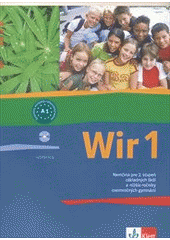 kniha Wir 1 nemčina pre 2. stupeň základných škôl a nižšie ročníky osemročných gymnázií : A1, Klett 2009