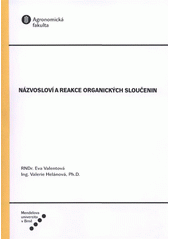 kniha Názvosloví a reakce organických sloučenin, Mendelova univerzita  2012