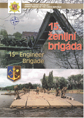 kniha 15. ženijní brigáda = 15th Engineer Brigade, Ministerstvo obrany České republiky - odbor komunikace a propagace (OKP) 2012