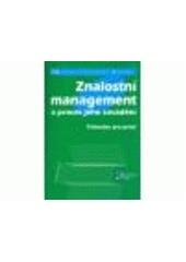 kniha Znalostní management a proces jeho zavádění průvodce pro praxi, Grada 2007