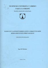 kniha Sledování vlastností formovacích a jádrových směsí během jejich tepelného namáhání = Monitoring of properties of moulding and core mixtures during their thermal straining : [(autoreferát disertační práce)], Technická univerzita v Liberci 2010