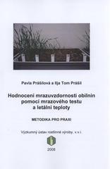 kniha Hodnocení mrazuvzdornosti obilnin pomocí mrazového testu a letální teploty, Výzkumný ústav rostlinné výroby 2008