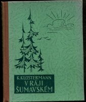 kniha V ráji šumavském román, Jos. R. Vilímek 1941