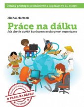 kniha Práce na dálku Jak chytře zvýšit konkurenceschopnost organizace, Evropský sociální fond 2012