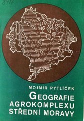 kniha Geografie agrokomplexu střední Moravy, SPN 1982