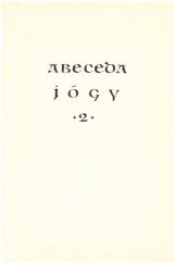 kniha Abeceda jógy 2, Středisko jógy Králův Háj 1990