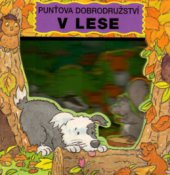 kniha Punťova dobrodružství v lese, Svojtka & Co. 2004