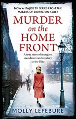 kniha Murder on the Home Front A true story of morgues, murderers and mystery in the Blitz, Sphere books 2013