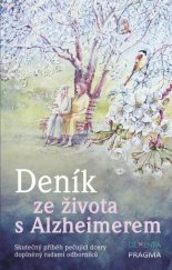 kniha Deník ze života s Alzheimerem Skutečný příběh pečující dcery doplněný radami odborníků, Pragma 2021