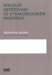 kniha Sexuální obtěžování ve vysokoškolském prostředí výzkumná zpráva, Sociologický ústav AV ČR 2009