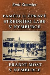 kniha Paměti o úpravách středního Labe v Nymburce - Erární most v Nymburce, Kaplanka - Jan Řehounek 2016