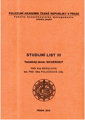 kniha Studijní list III tematický okruh: Sicherheit, Policejní akademie České republiky v Praze 2012