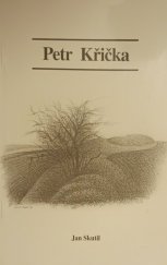 kniha Petr Křička, Muzejní spolek pro uchování bratrských památek a tisků 1997