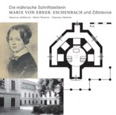 kniha Die mährische Schriftstellerin Marie von Ebner-Eschenbach und Zdislavice, Moravské zemské museum 2015