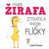 kniha Malá žirafa ztratila svoje flíčky leporelo, Svojtka & Co. 2017