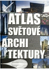 kniha Atlas světové architektury, Slovart 2012