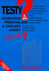 kniha Testy studijních předpokladů a základy logiky [autoři Pavel Kotlán, Kateřina Vittová], Institut vzdělávání Sokrates 