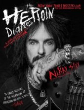 kniha The Heroin Diaries A year in the life of a shattered rock star, Gallery Books 2007