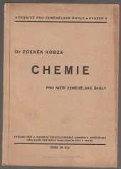 kniha Chemie pro nižší zemědělské školy, Státní nakladatelství, exp. Československá akademie zemědělská 1947