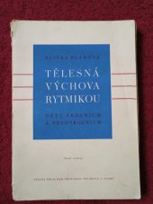 kniha Tělesná výchova rytmikou dětí školních i předškolních, St. úř. pro tělesnou vých. a sport 1949