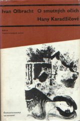 kniha O smutných očích Hany Karadžičové, Československý spisovatel 1963