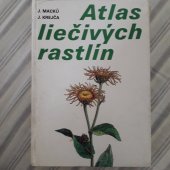 kniha Atlas léčivých rastlin, Slovenska akademia vied  1986