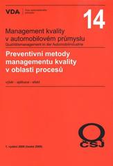 kniha Preventivní metody managementu kvality v oblasti procesů výběr - aplikace - efekt : VDA/QMC - dokumentace projektu, Česká společnost pro jakost 2009