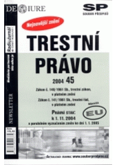 kniha Trestní právo zákon č. 140/1961 Sb., trestní zákon, v platném znění : zákon č. 141/1961 Sb., trestní řád, v platném znění : právní stav k 1.11.2004 s paralelním vyznačením změn ke dni 1.1.2005, Newsletter 2004