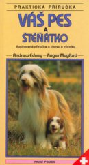 kniha Váš pes a štěňátko ilustrovaná příručka o chovu a výcviku, Slovart 1999