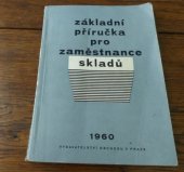 kniha Základní příručka pro zaměstnance skladů, Vydavatelství obchodu 1960