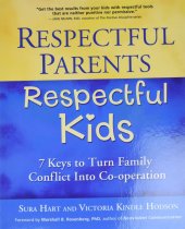 kniha Respectful Parents, Respectful Kids 7 Keys to Turn Family Conflict into Cooperation, PuddleDancer Press 2006