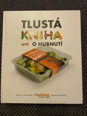 kniha Tlustá kniha nejen o hubnutí aneb tajemství krabičkové diety , NutriCare 2013