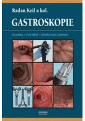 kniha Gastroskopie [technika, vyšetření, terapeutické zákroky], Maxdorf 2006