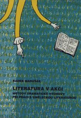 kniha Literatura v akci metody dramatické výchovy při práci s uměleckou literaturou, Akademie múzických umění 2010