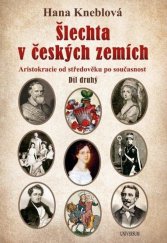 kniha Šlechta v českých zemích: Díl druhý Aristokracie od středověku po současnost, Brána 2024