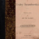 kniha U Trúby Štramberské historický román, F. Sláma 1890