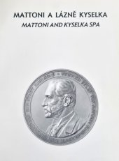 kniha Mattoni a lázně Kyselka Mattoni and Kyselka Spa, Karlovarské minerální vody, a.s. 1999