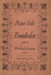 kniha Písně lidu v Troubsku, M. Perna 1894