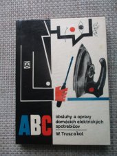 kniha ABC obsluhy a opravy domácích elektrických spotrebičov, Alfa 1973