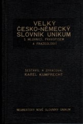 kniha Velký česko-německý slovník Unikum s mluvnicí, pravopisem, frazeologií a přehledem německé mluvnice, Alois Neubert 1941