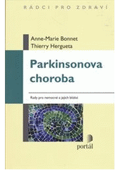 kniha Parkinsonova choroba rady pro nemocné a jejich blízké, Portál 2012