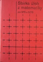 kniha Sbírka úloh z matematiky pro střední průmyslové školy a střední zemědělské technické školy, SPN 1973