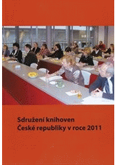 kniha Sdružení knihoven České republiky v roce 2011 ročenka, Sdružení knihoven ČR 2011